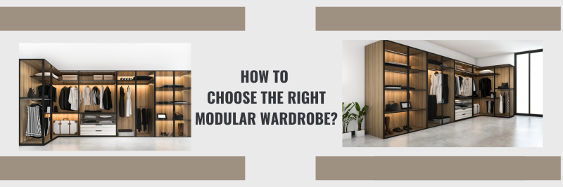 How to Choose the Right Modular Wardrobe?